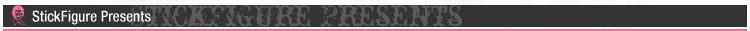 StickFigure Presents